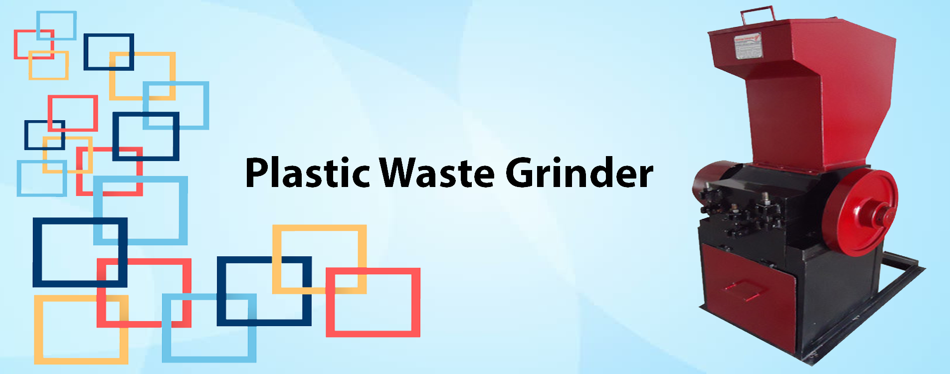 Plastic Waste Grinder Manufacturers in Ahmedabad